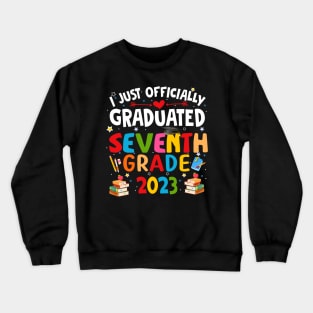 I just graduated seventh grade 2023 Crewneck Sweatshirt